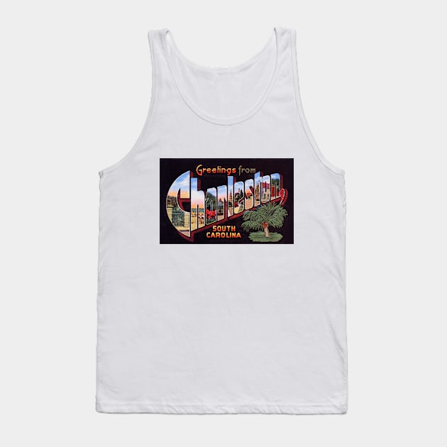 Greetings from Charleston, South Carolina - Vintage Large Letter Postcard Tank Top by Naves